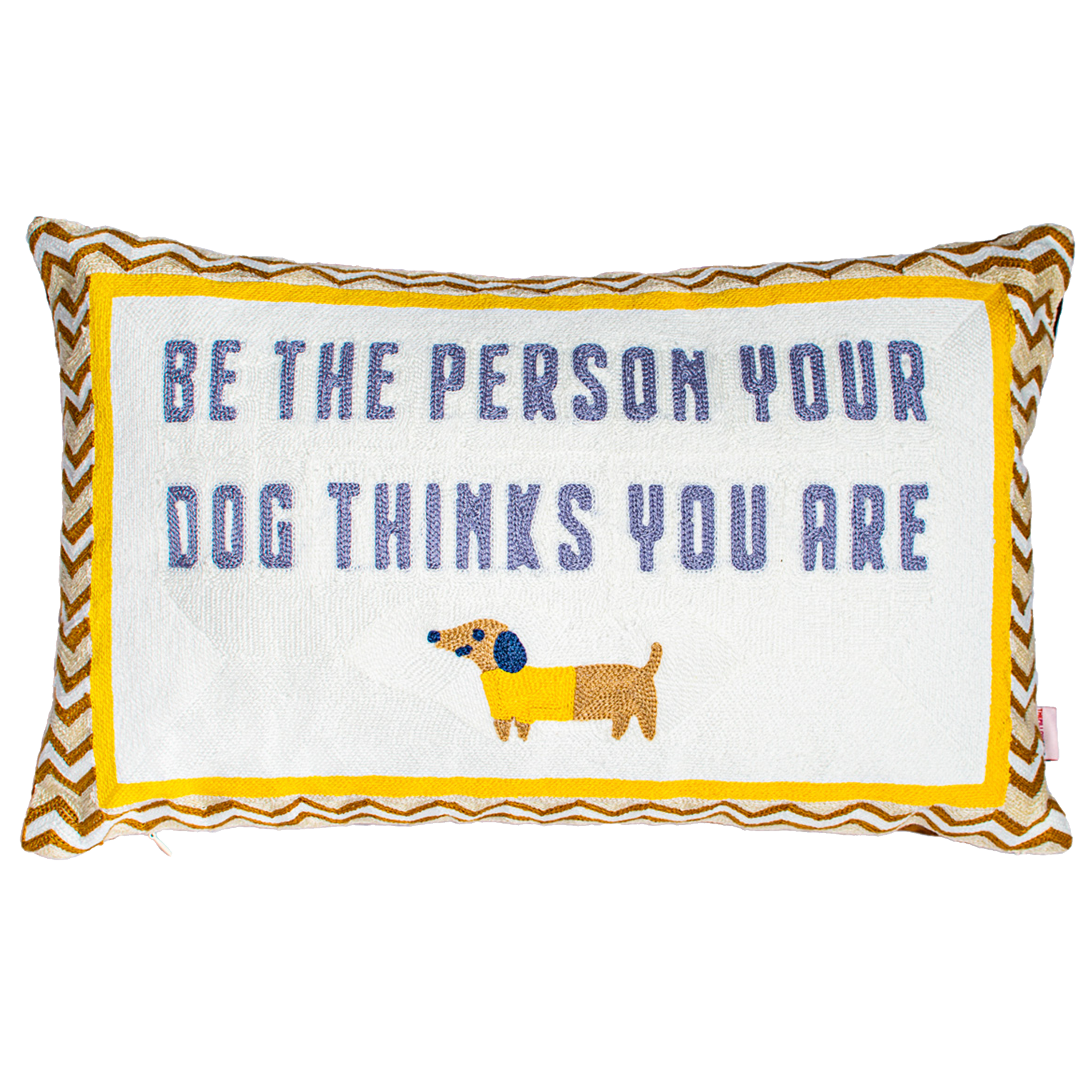 Be The Person Your Dog Thinks You Are Needlepoint Cushion
