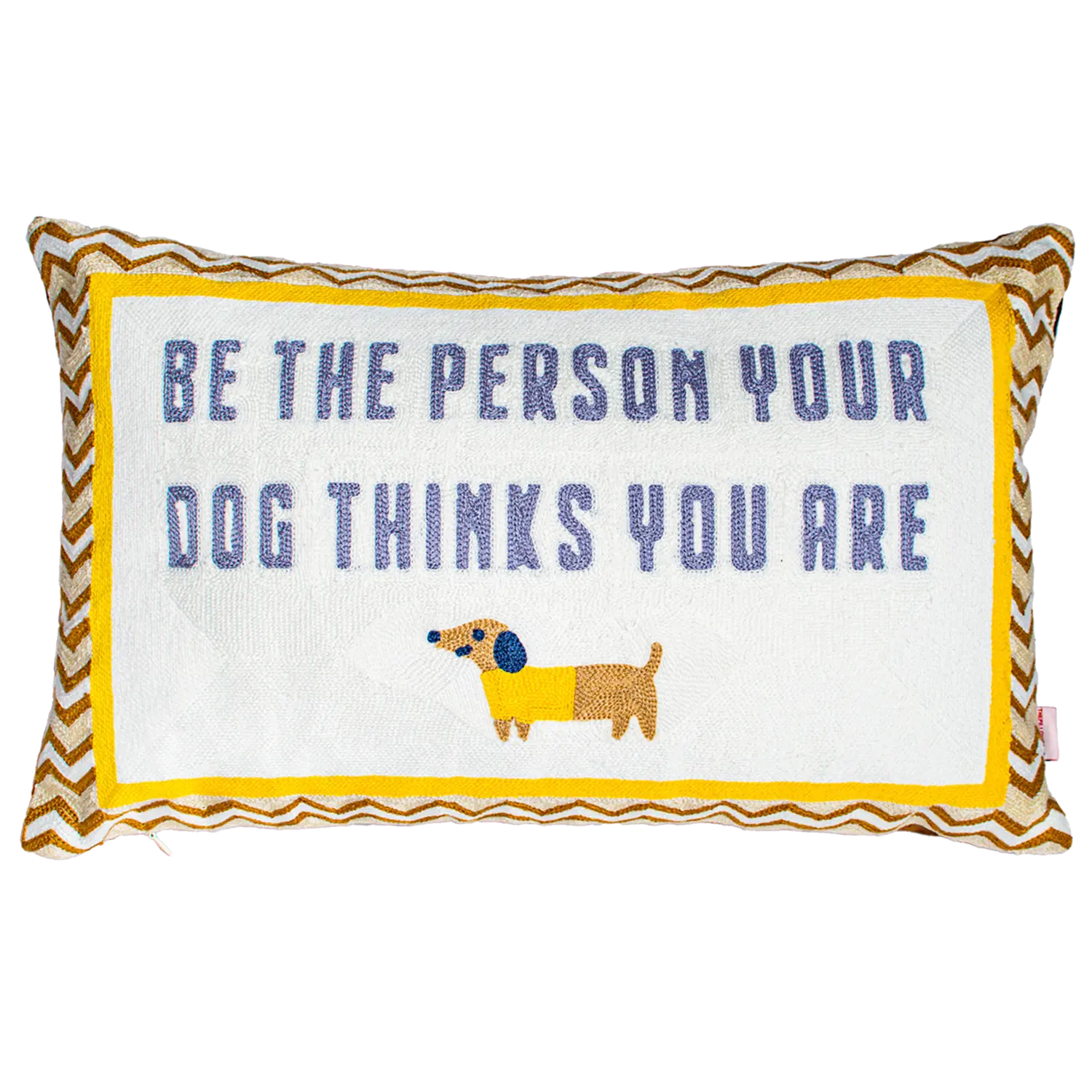 Be The Person Your Dog Thinks You Are Needlepoint Cushion